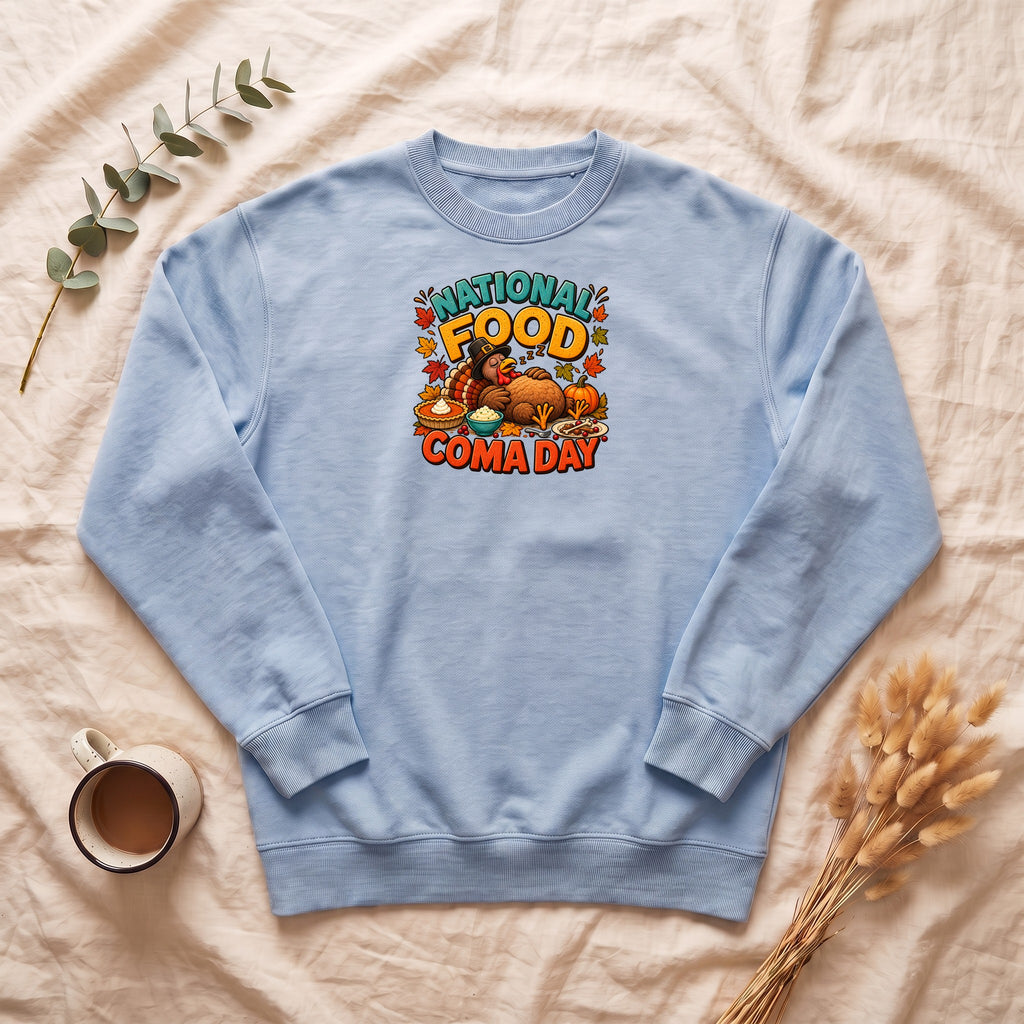 National Food Coma Day Sweatshirt | Thanksgiving Turkey Pumpkin Feast