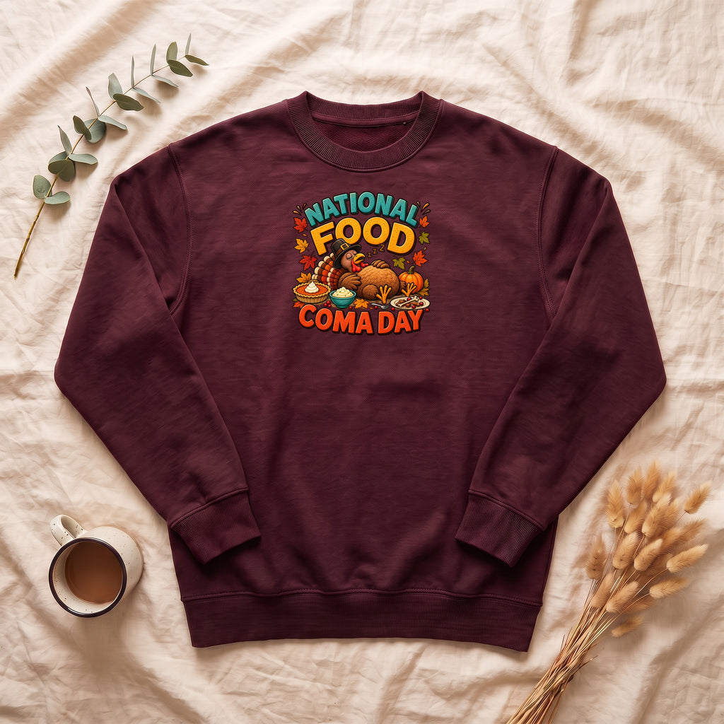 National Food Coma Day Sweatshirt | Thanksgiving Turkey Pumpkin Feast