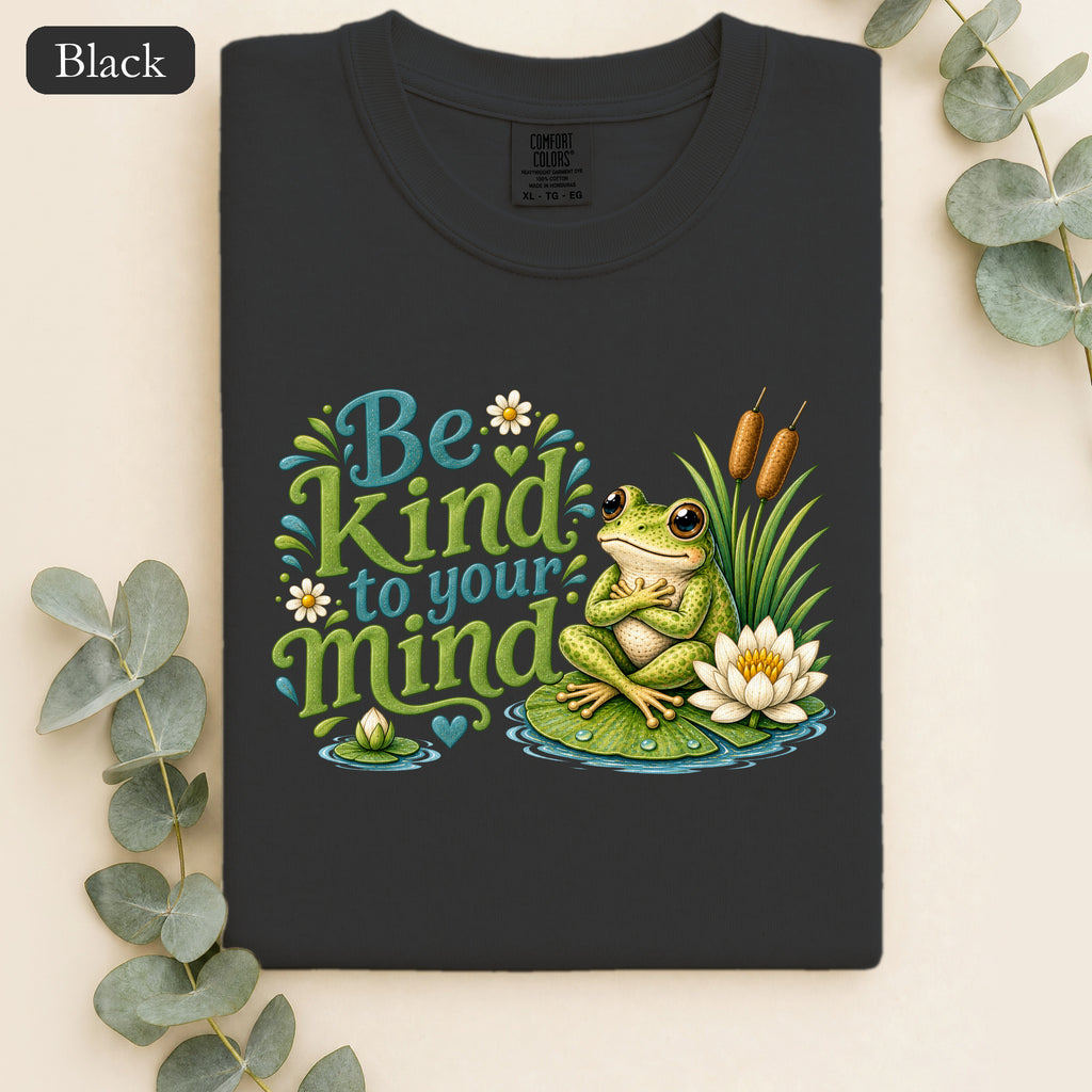 Be Kind To Your Mind Shirt, Cute Frog Tee, Mental Health Awareness Gift, Kawaii Frog Shirt