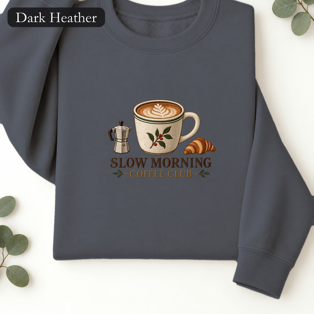 Slow Morning Coffee Club Sweatshirt | Coffee Club Design | Faux Embroidery
