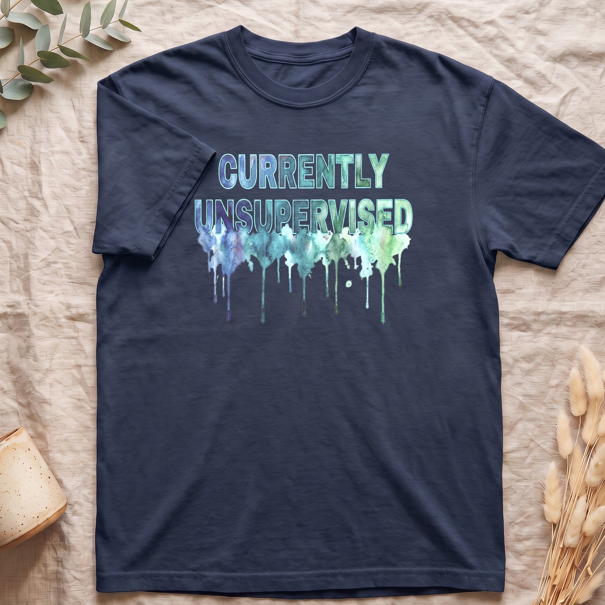 Currently Unsupervised Shirt, Funny Watercolor Sarcastic Tee, Chaotic Adult Humor Tee, Gift for a Troublemaker Friend