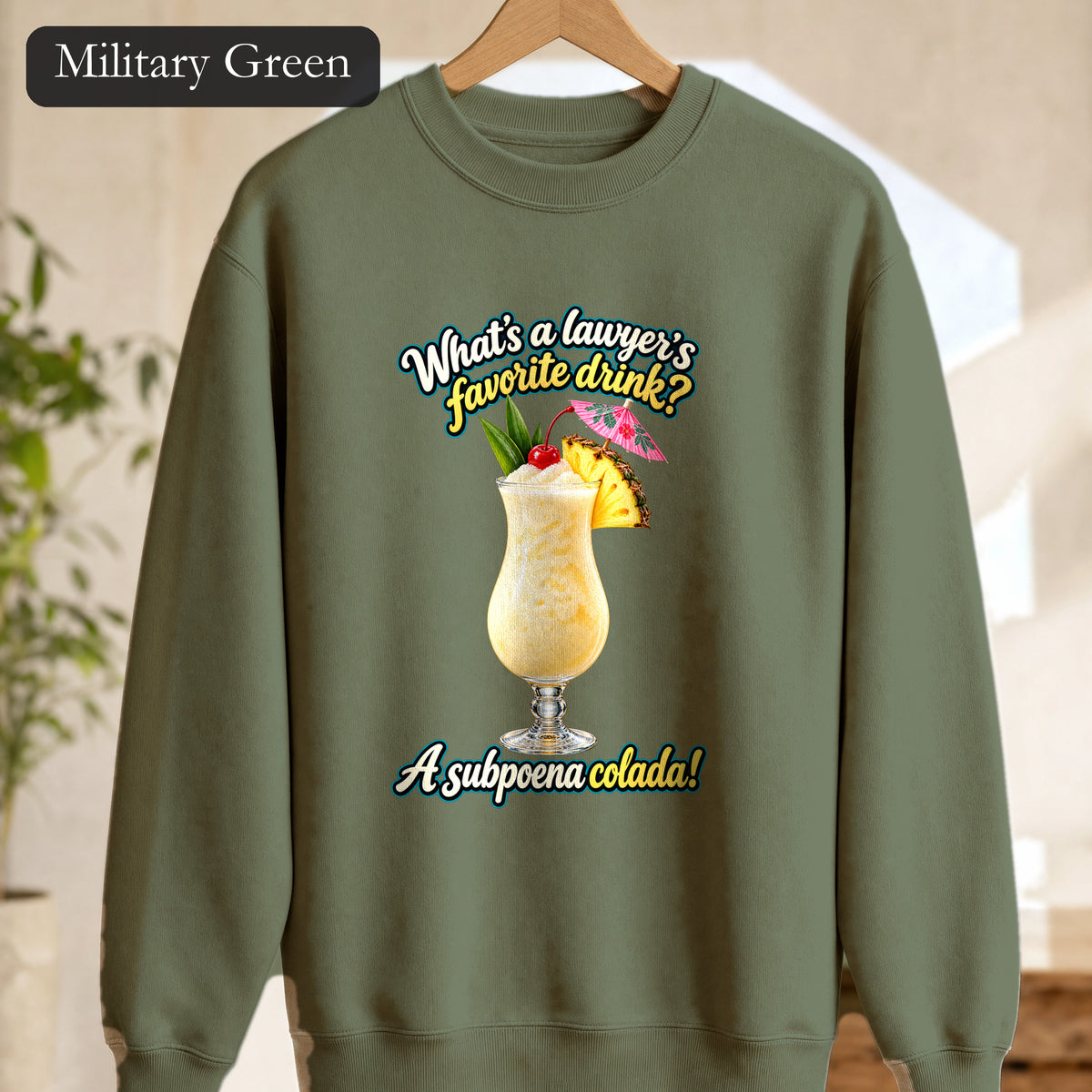 Subpoena Colada joke Sweatshirt | Lawyer Pun Crewneck