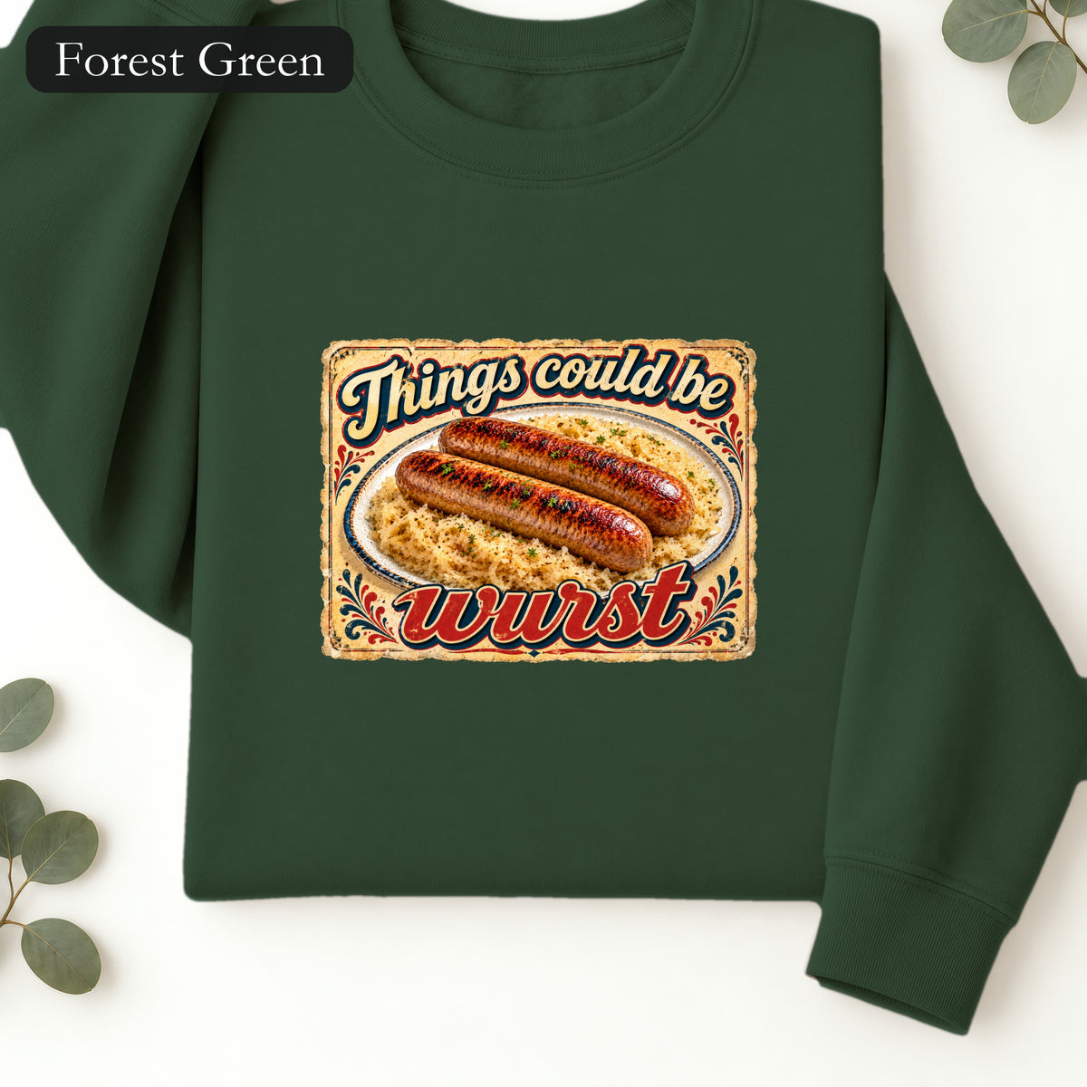 Things Could Be Wurst bratwurst illustration Sweatshirt | vintage diner graphic