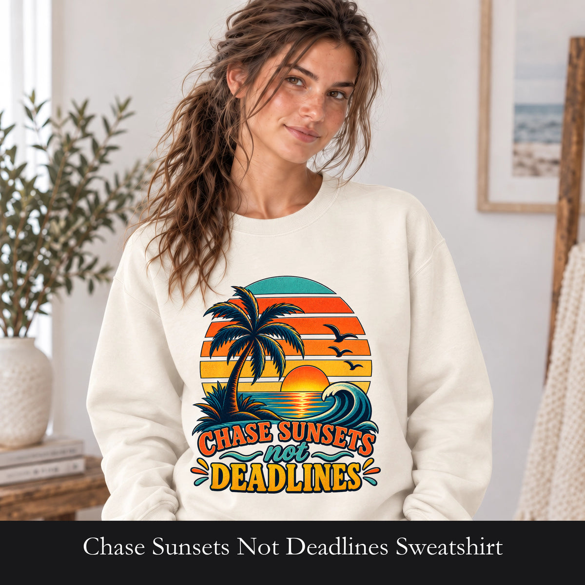 Chase Sunsets Not Deadlines Sweatshirt | Palm Tree Sunset Crewneck