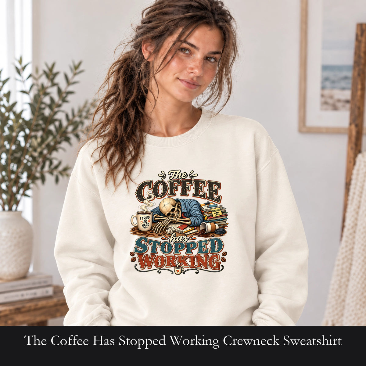 The Coffee Has Stopped Working Crewneck Sweatshirt | Sleeping Skull Coffee Design