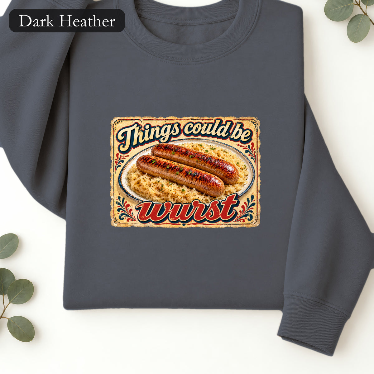 Things Could Be Wurst bratwurst illustration Sweatshirt | vintage diner graphic