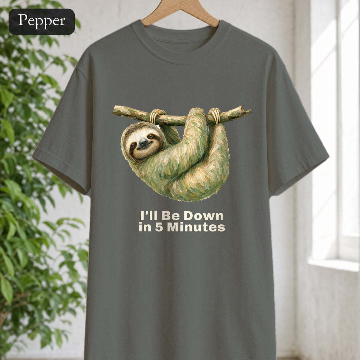 Sloth Shirt, I'll Be Down in 5 Minutes Tee, Funny Lazy Sloth Gift, Painterly Introvert Sweatshirt