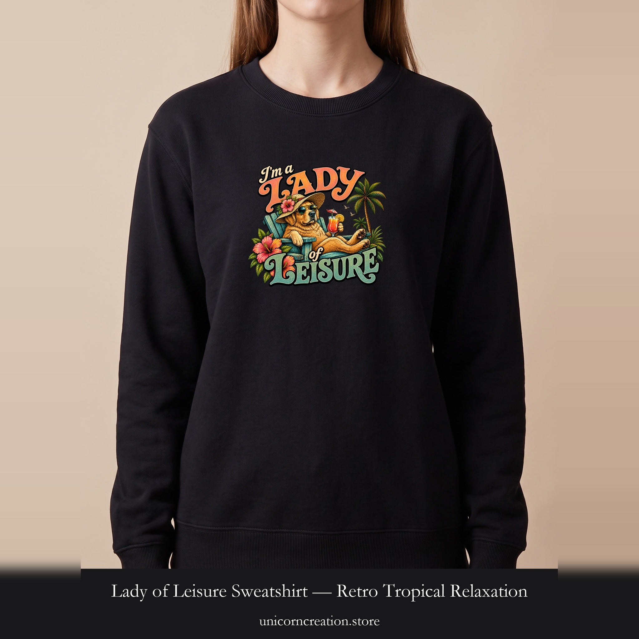 Lady of Leisure Sweatshirt — Retro Tropical Relaxation Crewneck
