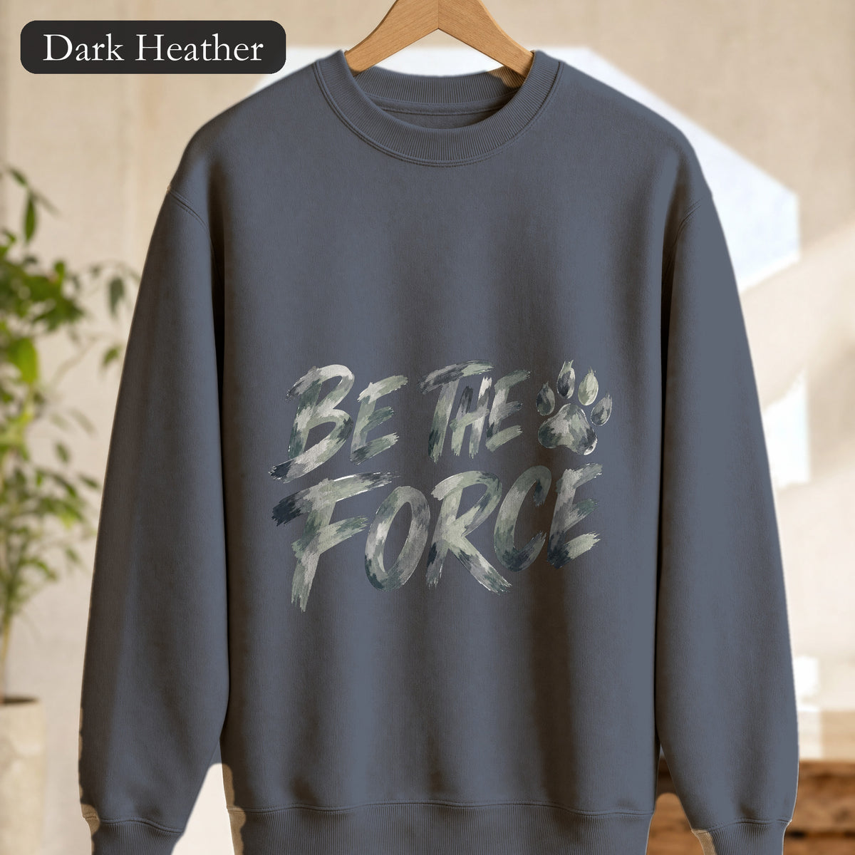 Be The Force Shirt, Camo Motivational Tee, Inspirational Encouragement Gift, Positive Vibes Paw Print Sweatshirt