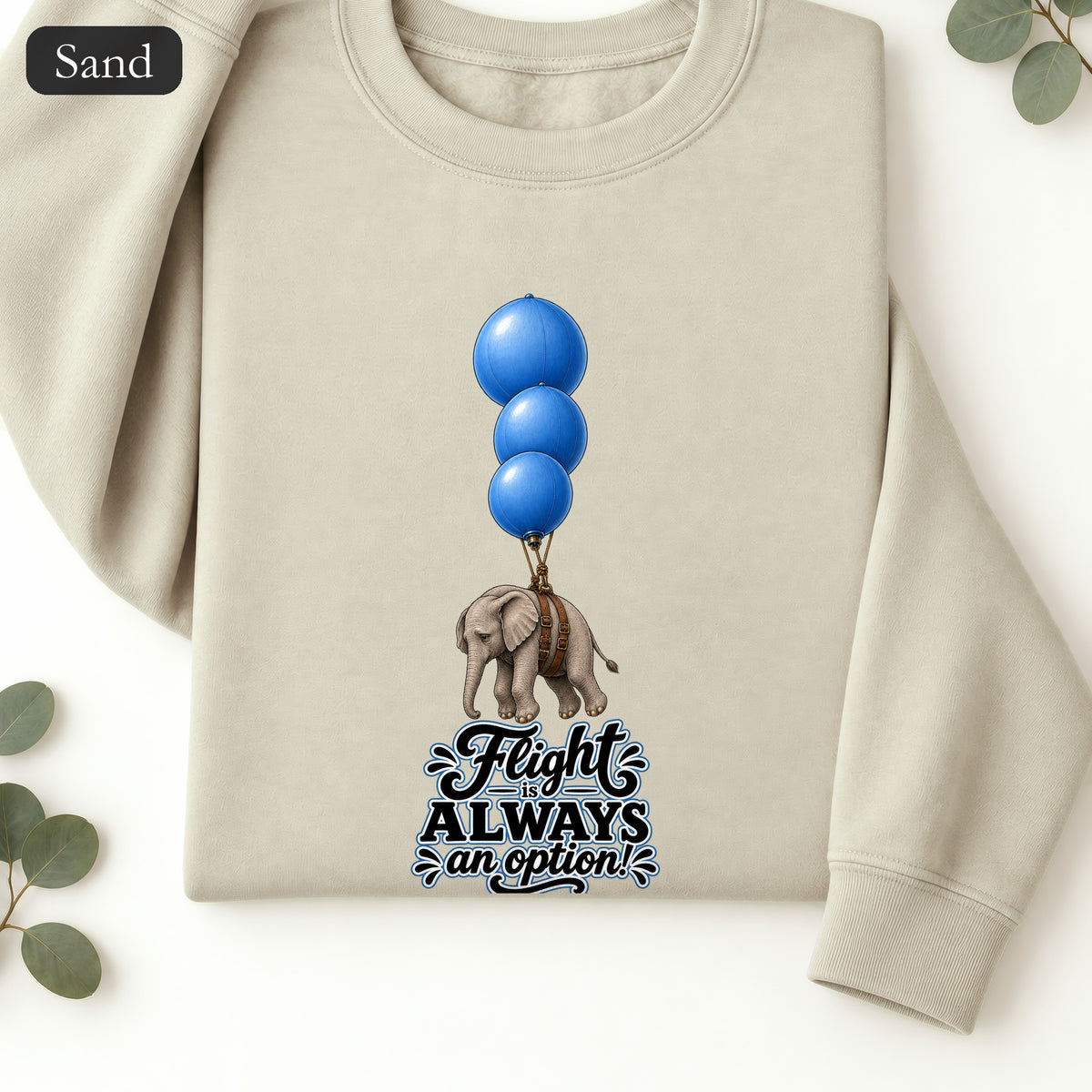 Blue Balloons Elephant illustration Sweatshirt | Flight Always inspired quote