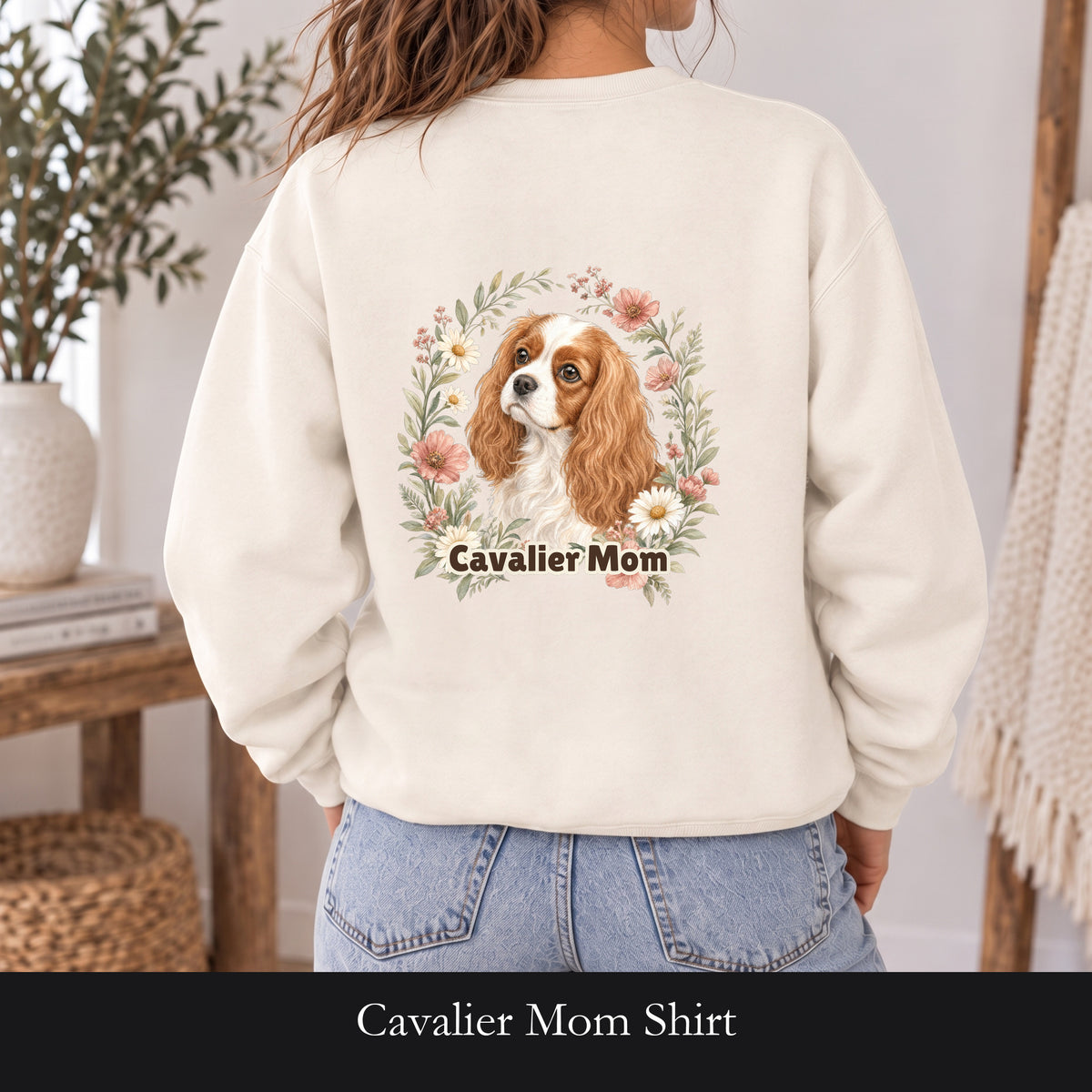 Cavalier Mom Shirt, Cavalier King Charles Spaniel Tee, Dog Mom Gift, Wildflower Dog Lover Sweatshirt
