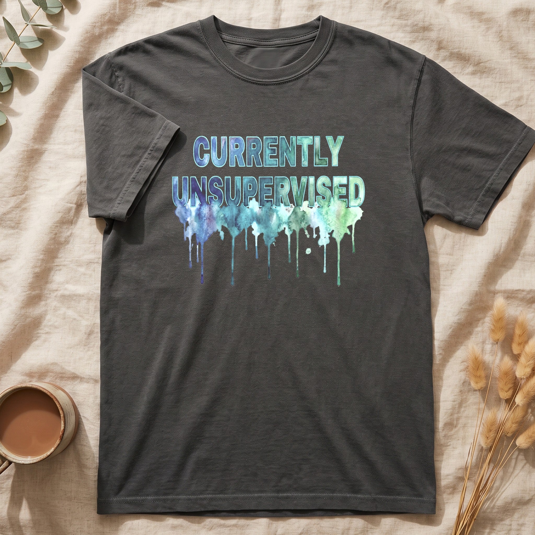 Currently Unsupervised Shirt, Funny Watercolor Sarcastic Tee, Chaotic Adult Humor Tee, Gift for a Troublemaker Friend