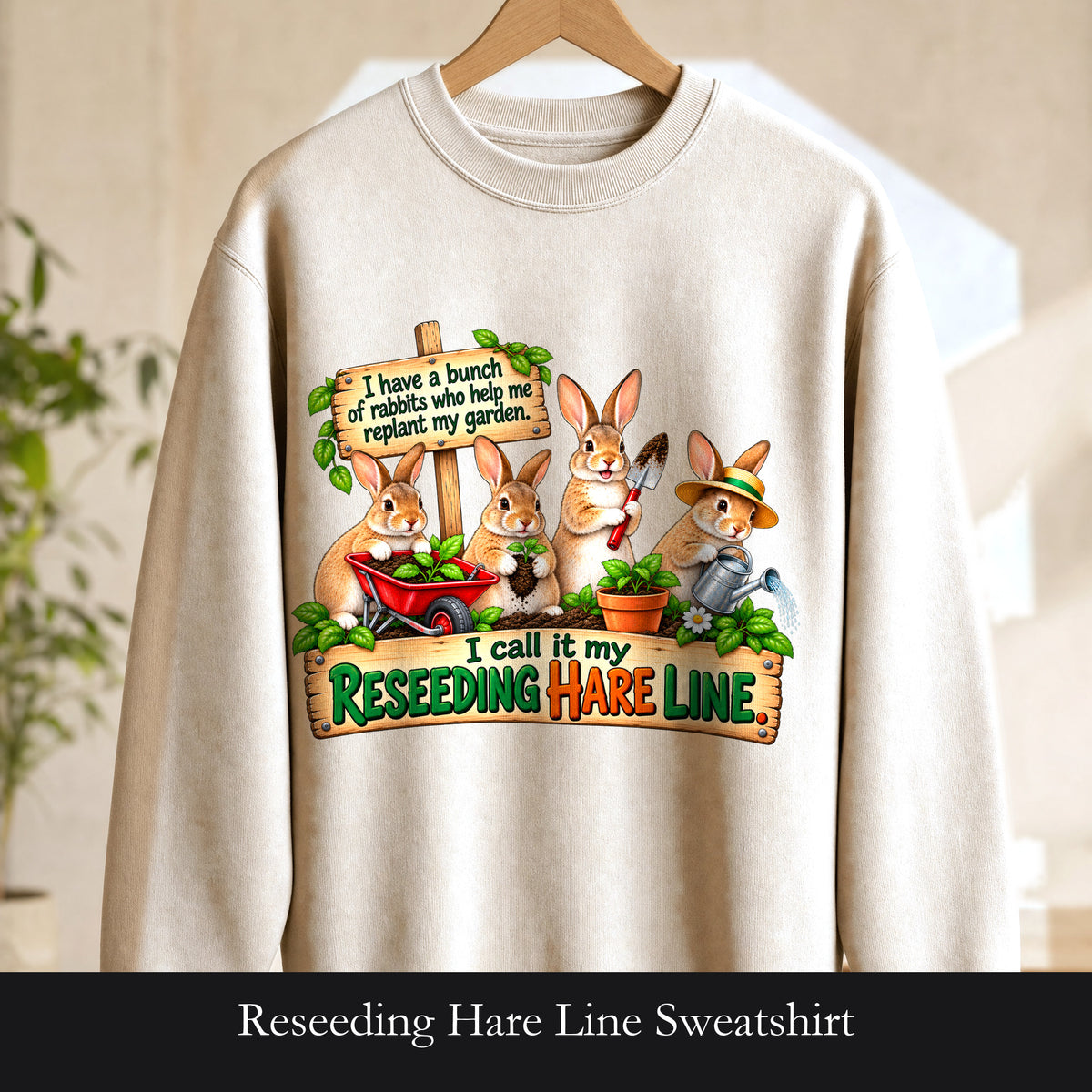 Reseeding Hare Line Sweatshirt | Gardening Pun Bunny Cartoon