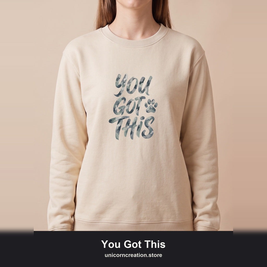 You Got This Shirt, Camo Motivational Tee, Encouragement Mental Health Gift, Positive Vibes Paw Print Sweatshirt