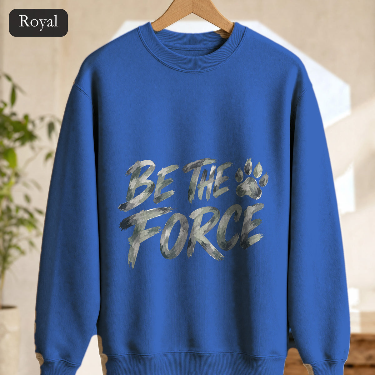 Be The Force Shirt, Camo Motivational Tee, Inspirational Encouragement Gift, Positive Vibes Paw Print Sweatshirt