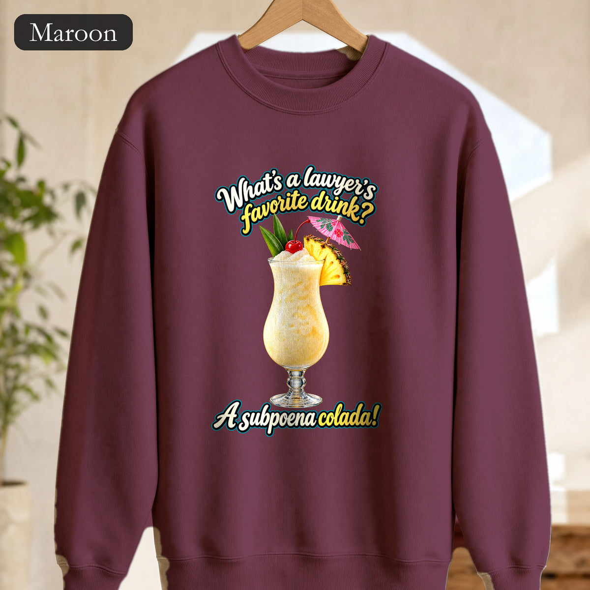 Subpoena Colada joke Sweatshirt | Lawyer Pun Crewneck