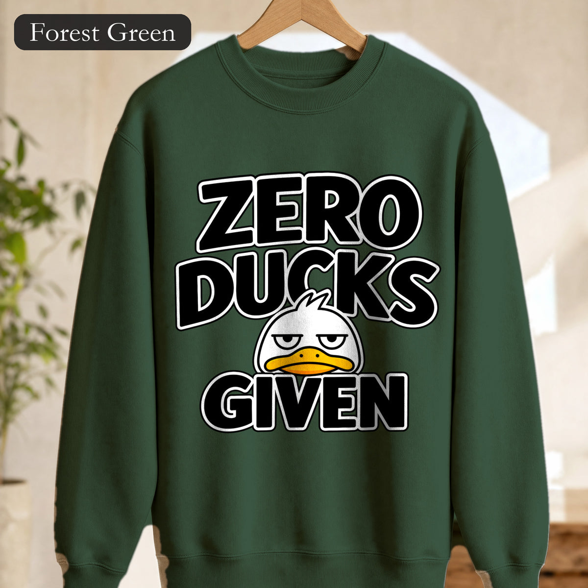 Zero Ducks Given sweatshirt | Funny duck illustration, sarcastic slogan
