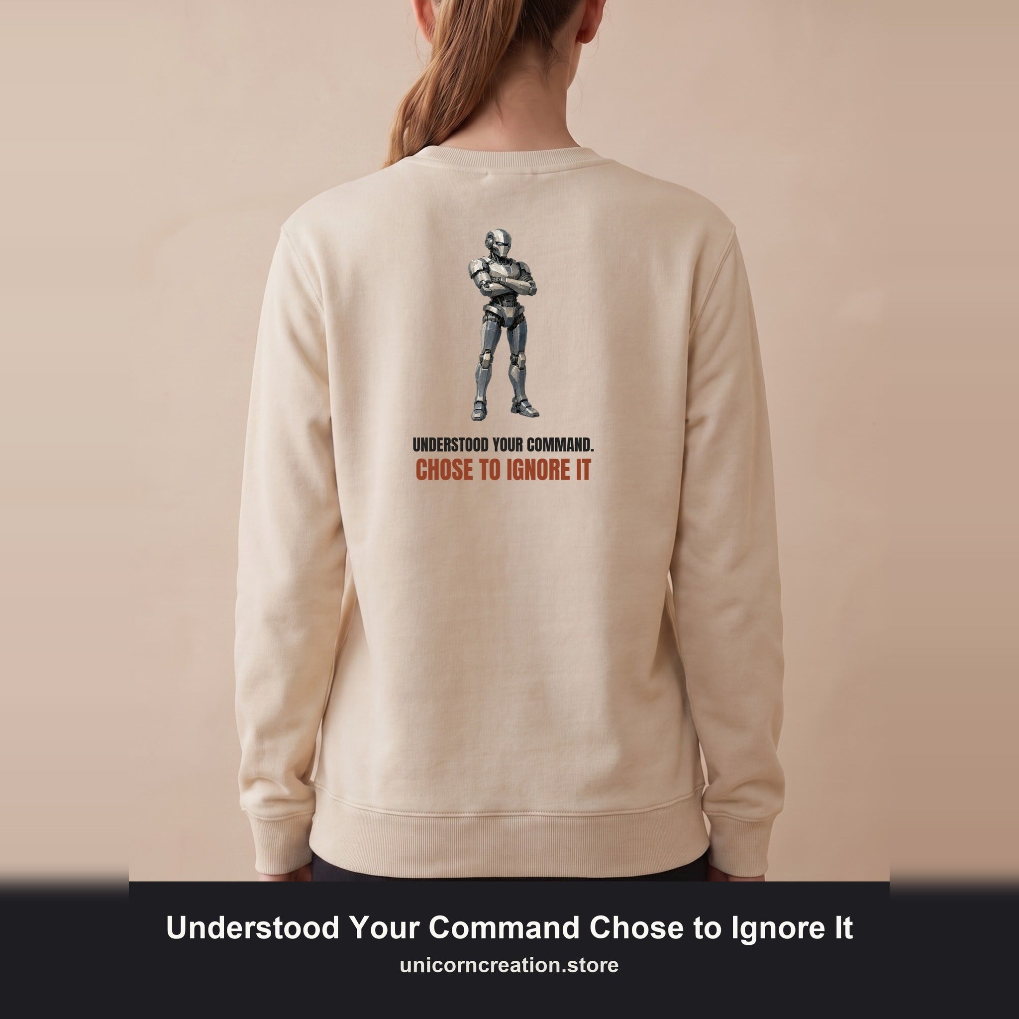 Understood Your Command Chose to Ignore It Shirt, Funny AI Robot Tee, Sarcastic Tech Programmer Gift, Sci-Fi Sweatshirt