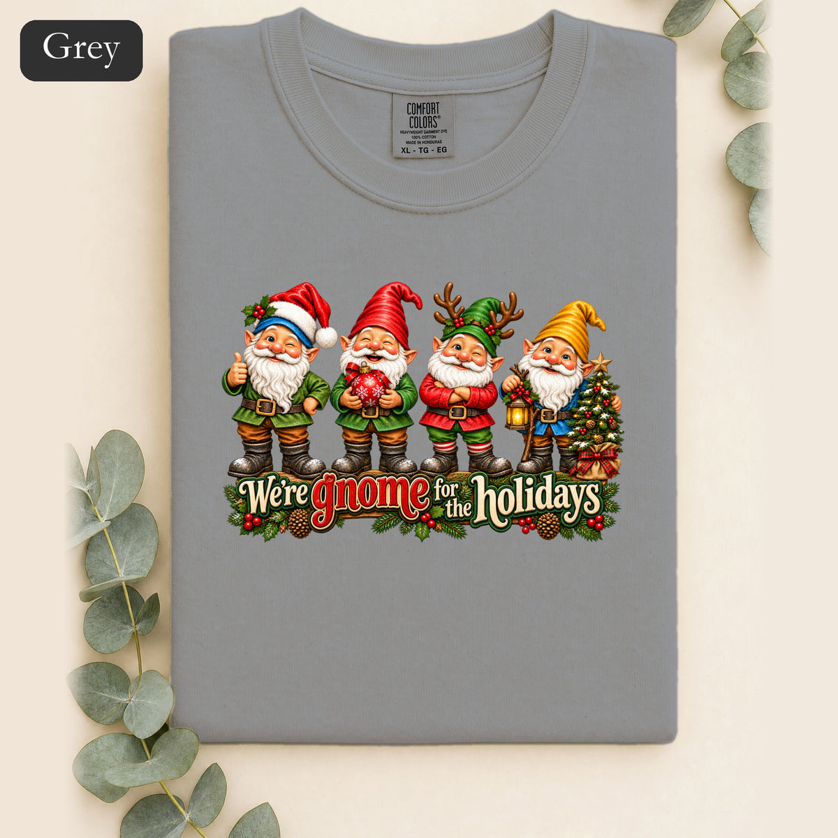 We're Gnome for the Holidays shirt