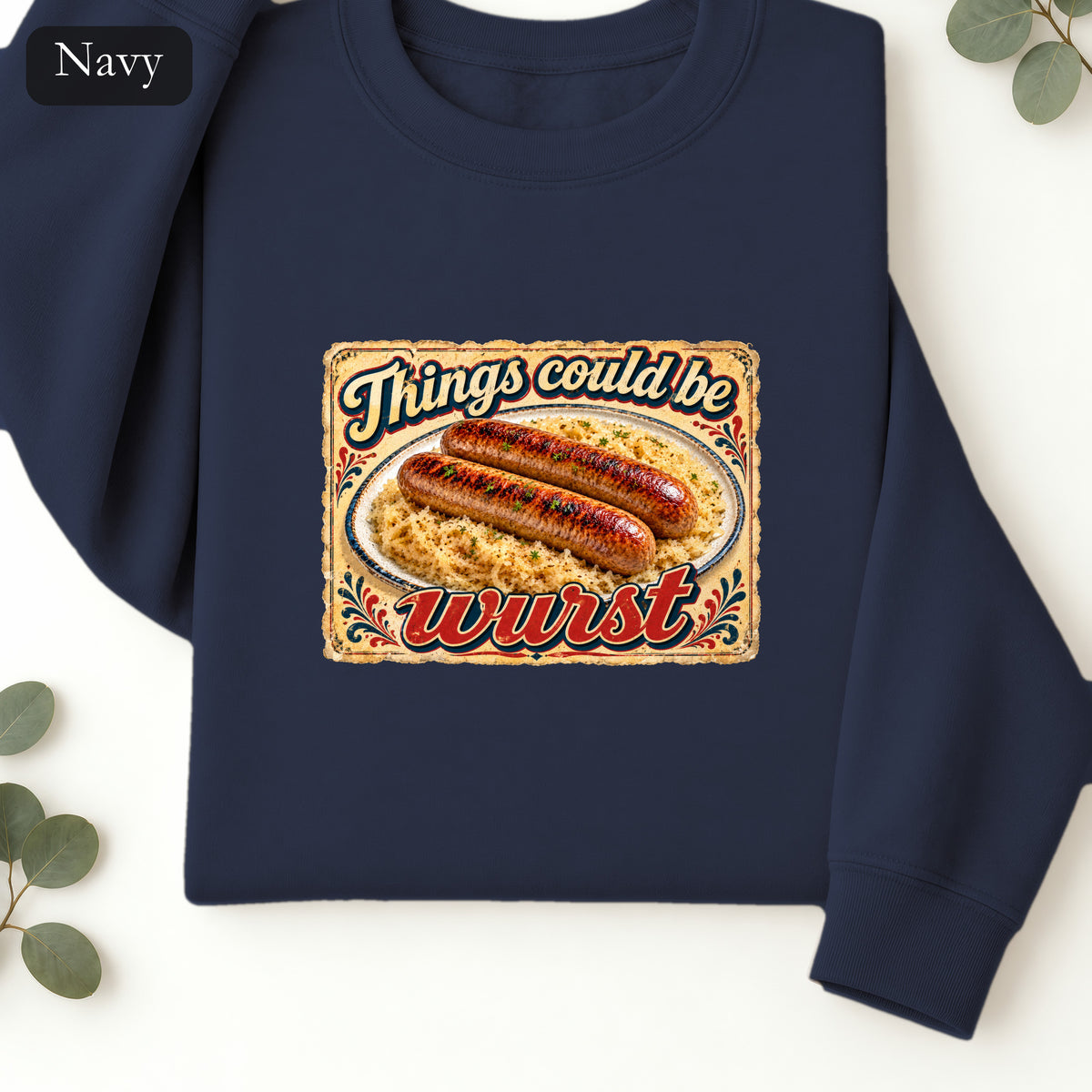 Things Could Be Wurst bratwurst illustration Sweatshirt | vintage diner graphic