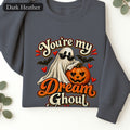 You're My Dream Ghoul Sweatshirt | Halloween Ghost Pumpkin Love