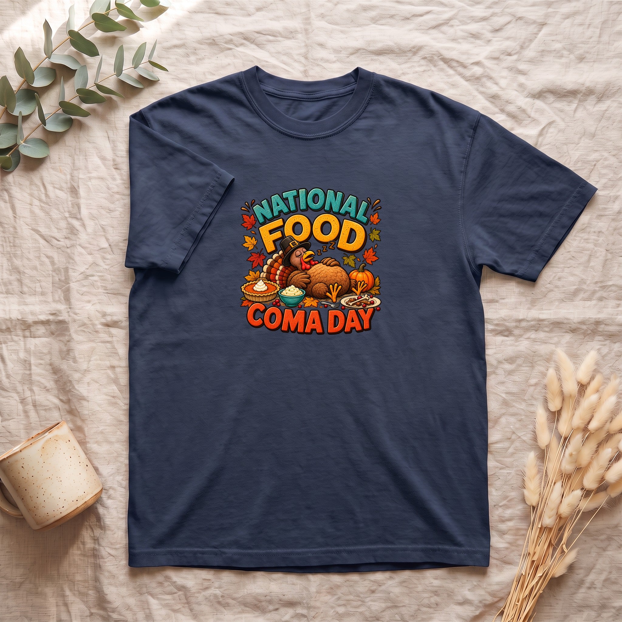 National Food Coma Day Shirt | Thanksgiving Turkey Pumpkin Feast