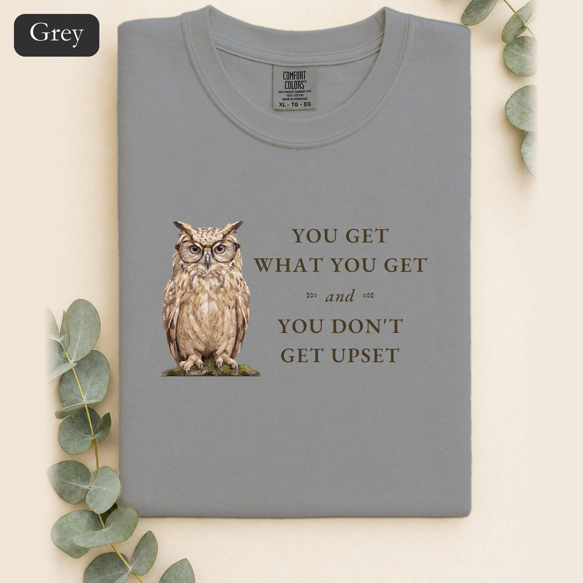 You Get What You Get Shirt, Funny Teacher Owl Tee, Classroom Saying Shirt, Back to School Gift, Preschool Teacher Tee