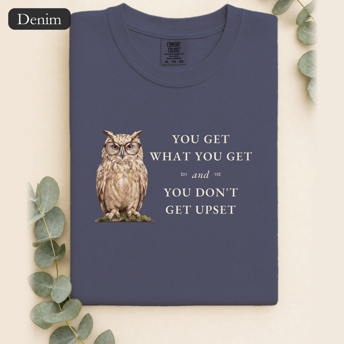 You Get What You Get Shirt, Funny Teacher Owl Tee, Classroom Saying Shirt, Back to School Gift, Preschool Teacher Tee