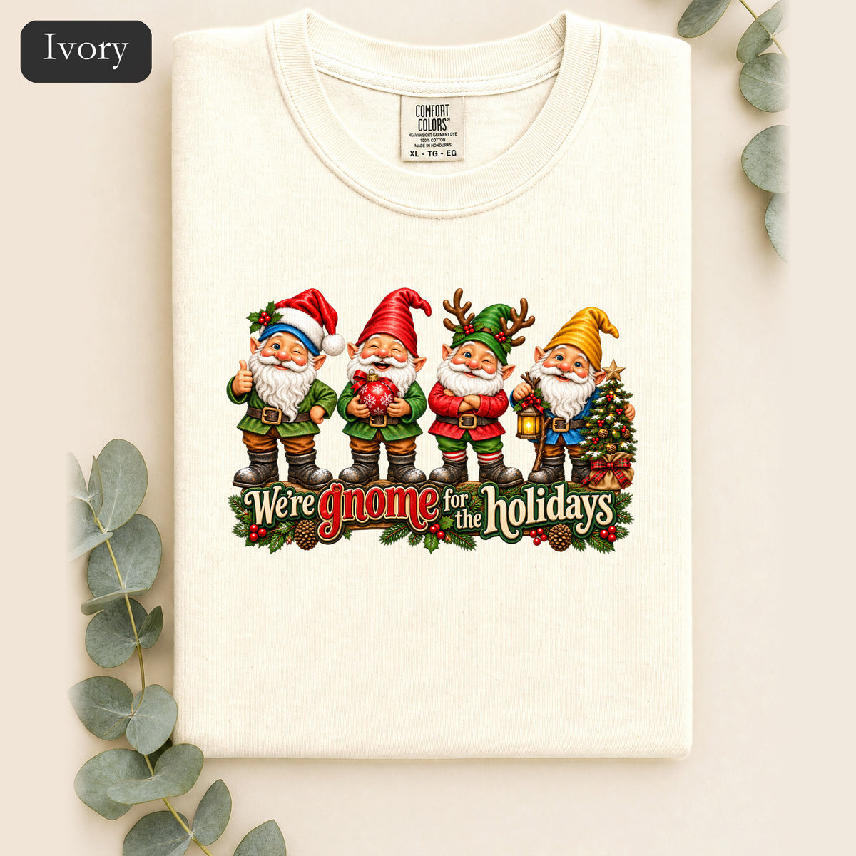 We're Gnome for the Holidays shirt