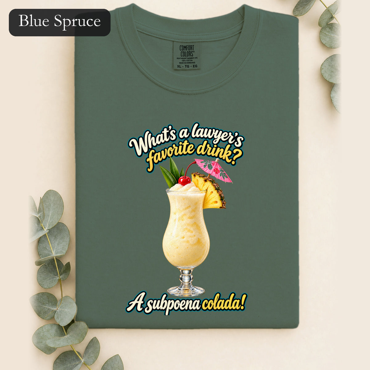 Subpoena Colada joke Shirt | Lawyer Pun Tee