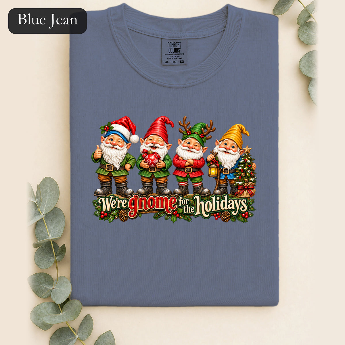 We're Gnome for the Holidays shirt
