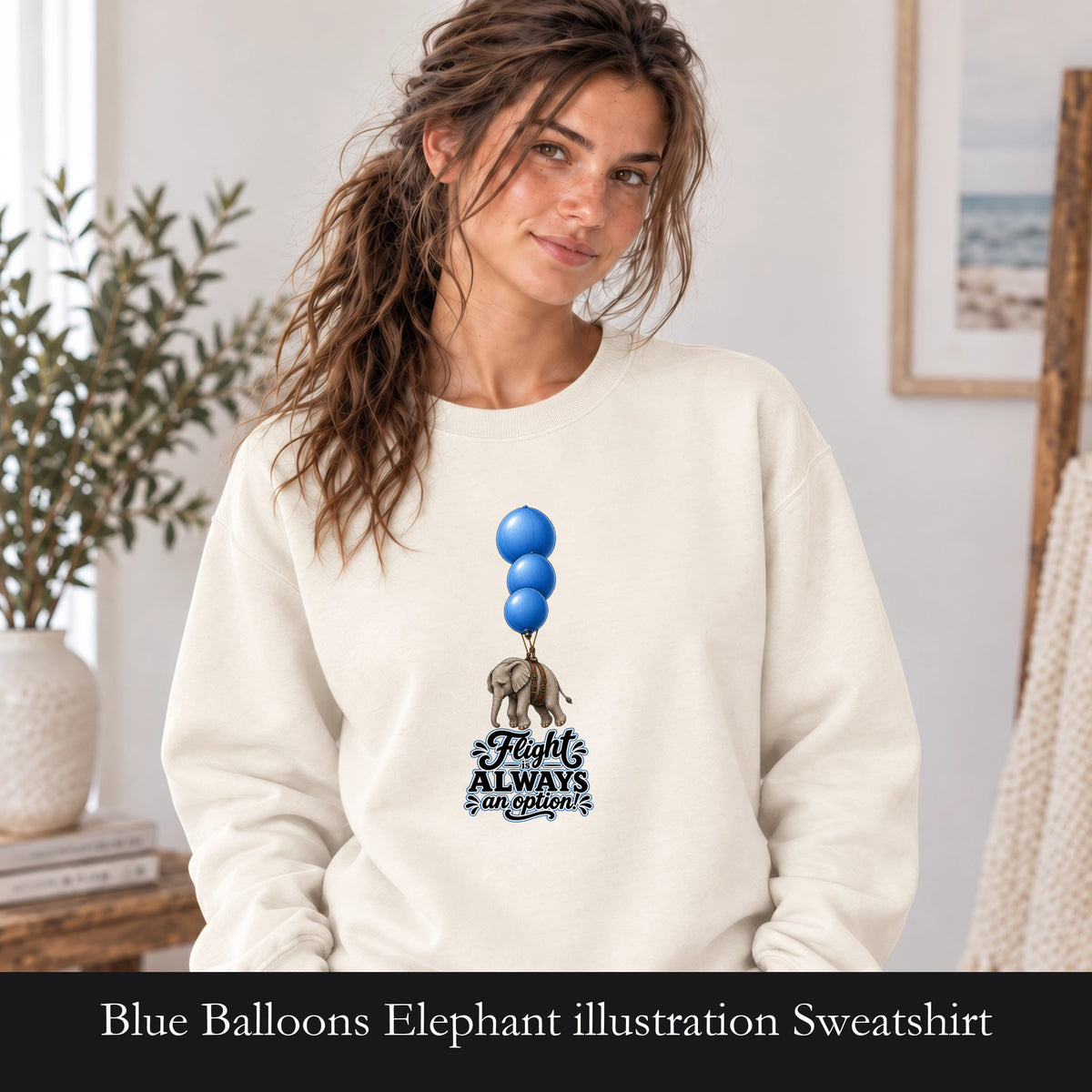 Blue Balloons Elephant illustration Sweatshirt | Flight Always inspired quote