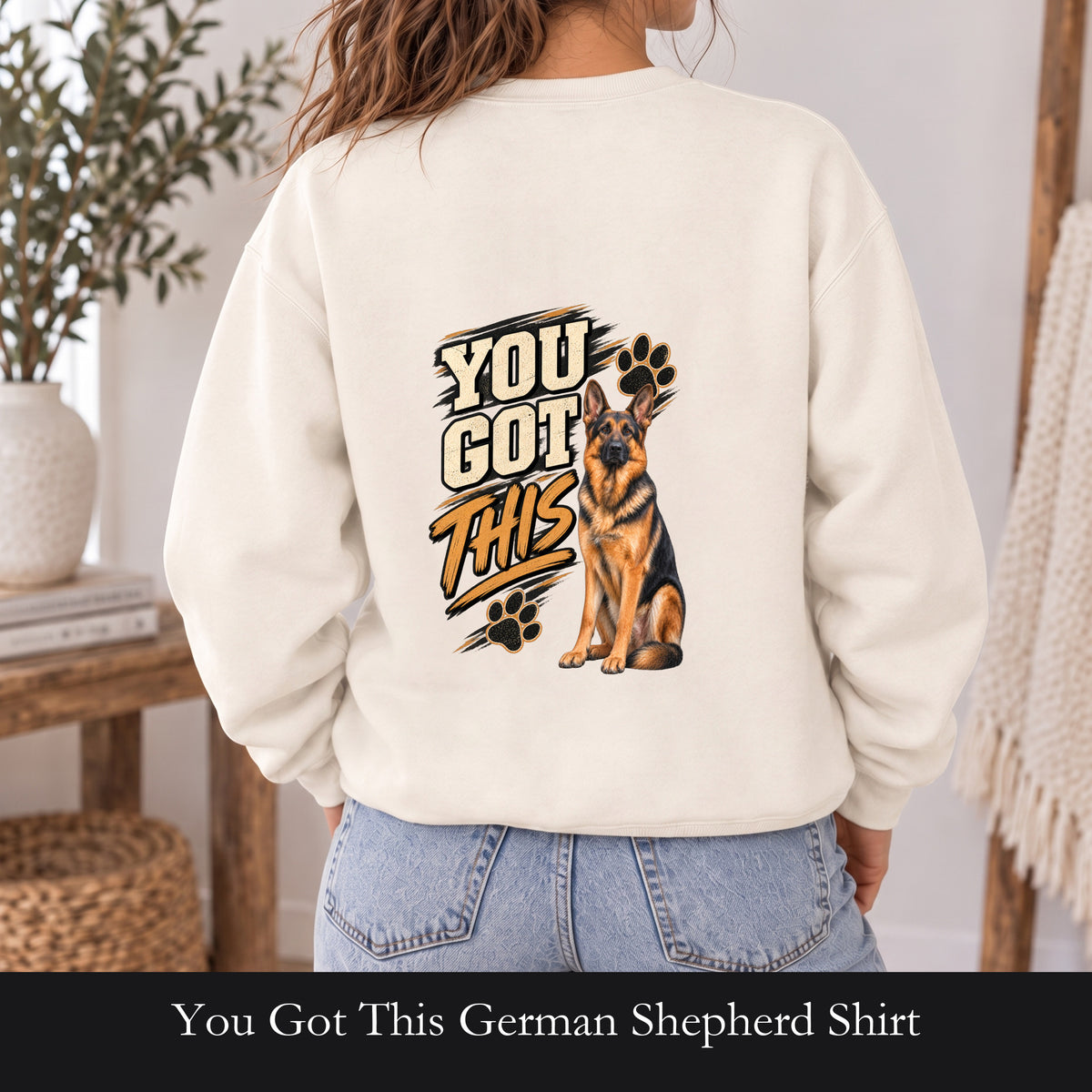 You Got This German Shepherd Shirt, GSD Dog Lover Motivational Tee, Encouragement Dog Mom Gift, Painterly Dog Sweatshirt