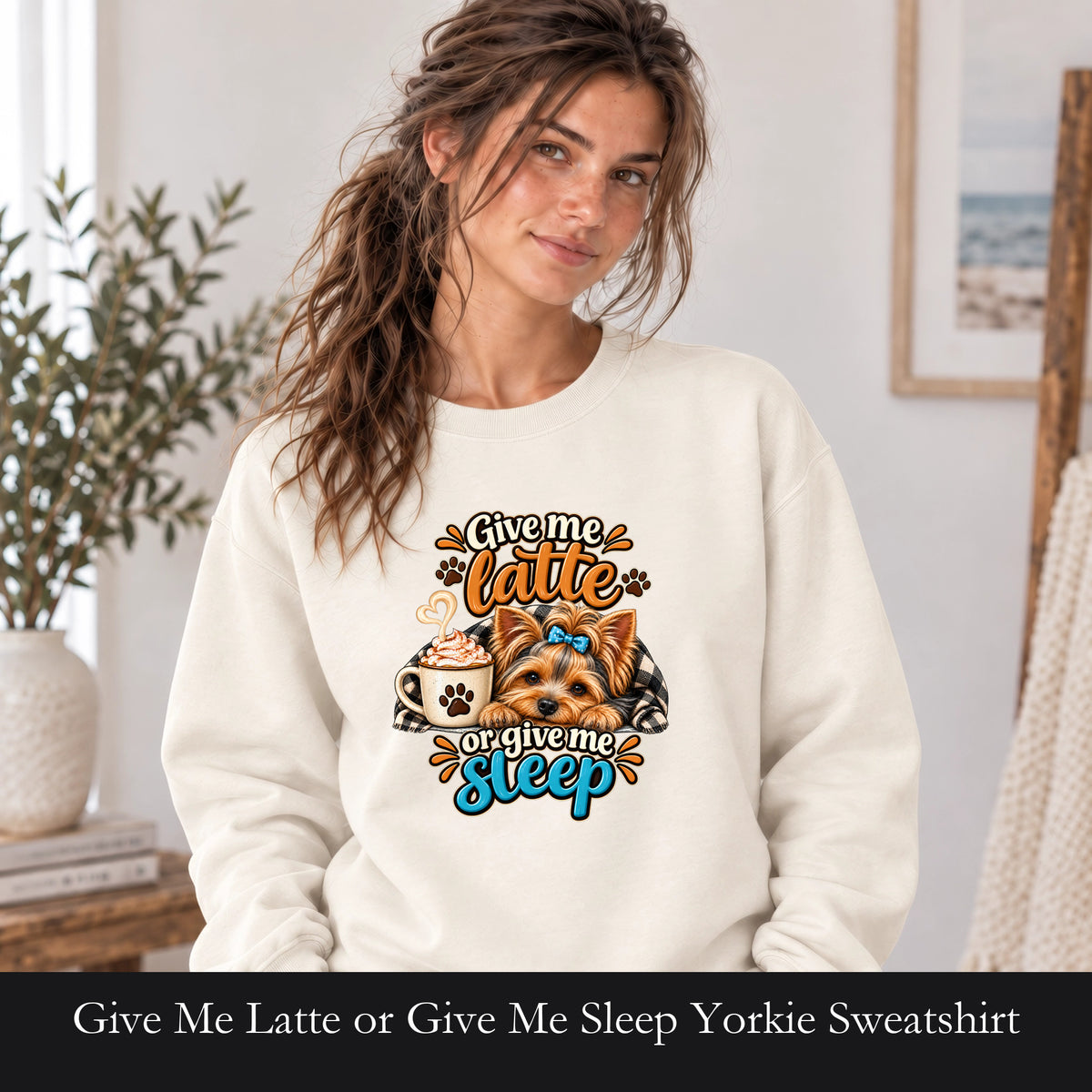 Give Me Latte or Give Me Sleep Yorkie Sweatshirt | Coffee Dog Crewneck