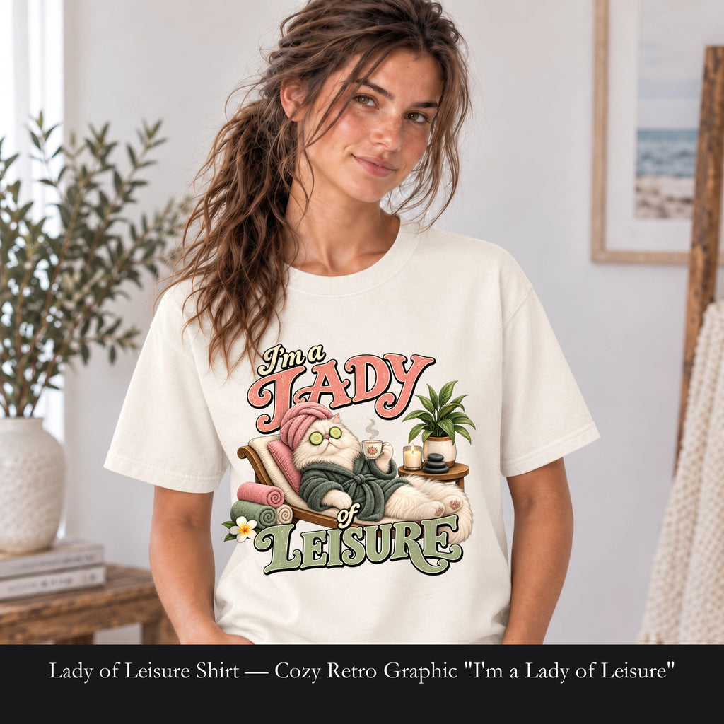 Lady of Leisure Shirt — Cozy Retro Graphic "I'm a Lady of Leisure"