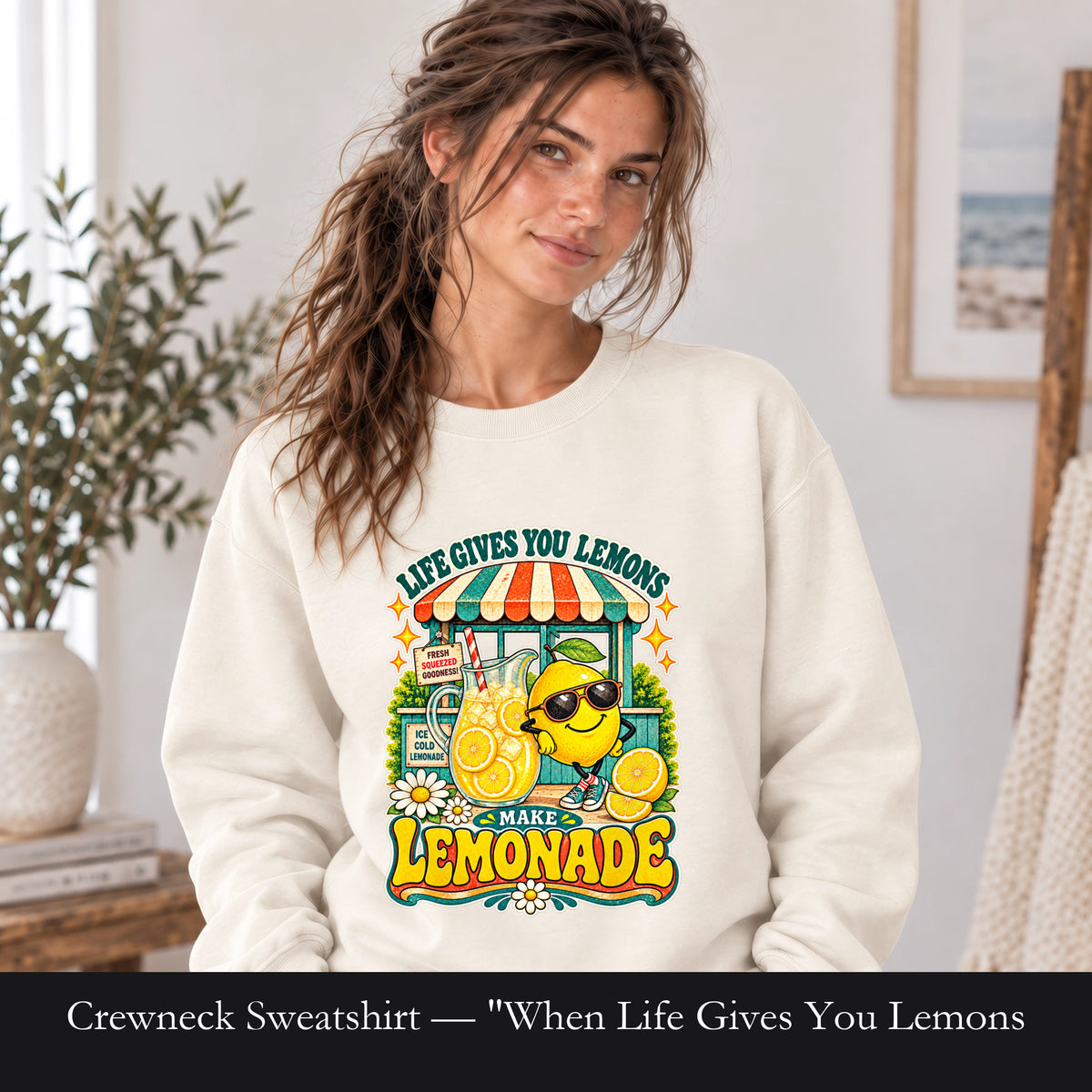 Crewneck Sweatshirt — "When Life Gives You Lemons, Make Lemonade" Cute Lemon Stand Graphic