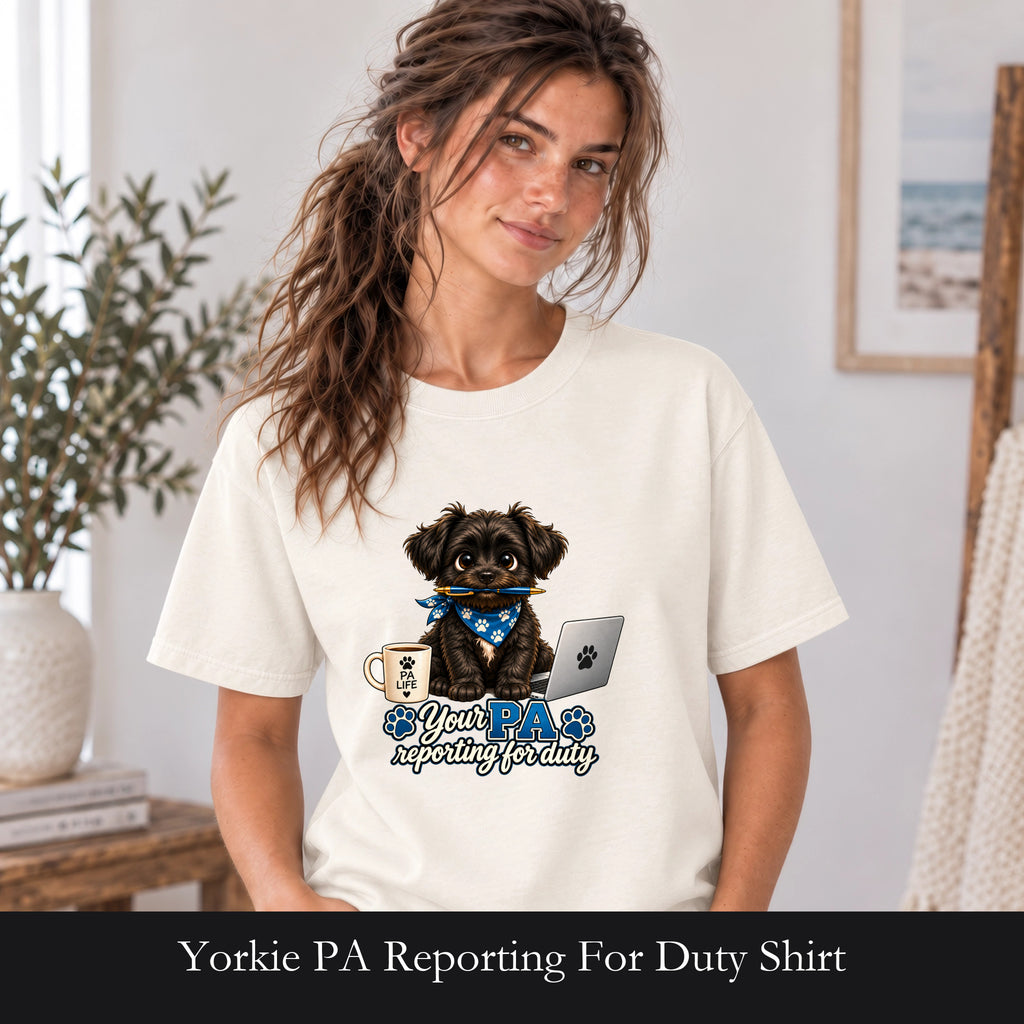 Yorkie PA Reporting For Duty Shirt | Personal Assistant Paw Print