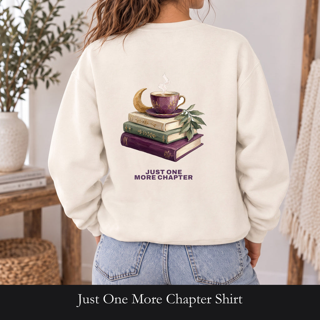 Just One More Chapter Shirt, Bookish Reader Tee, Book Lover Cozy Gift, Painterly Reading Sweatshirt
