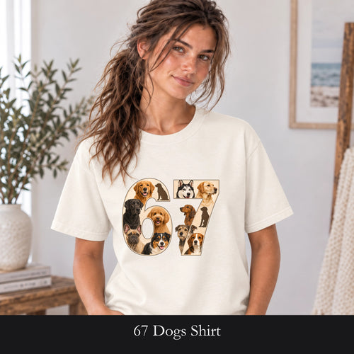 67 Dogs Shirt, Funny 67 Meme Dog Tee, Trendy Dog Number Gift, Dog Lover Sweatshirt