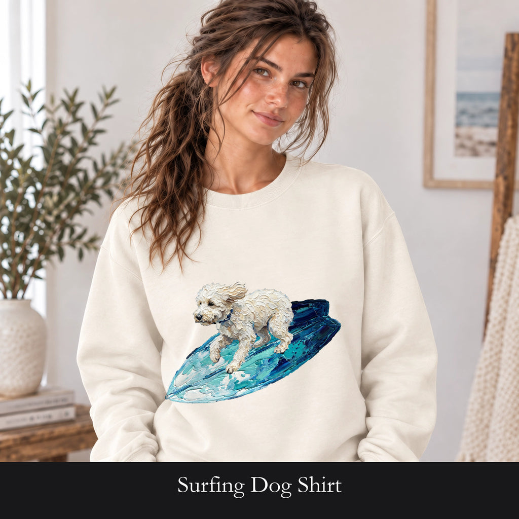 Surfing Dog Shirt, Painterly Surf Dog Tee, Beach Coastal Dog Lover Gift, Summer Ocean Dog Mom Sweatshirt