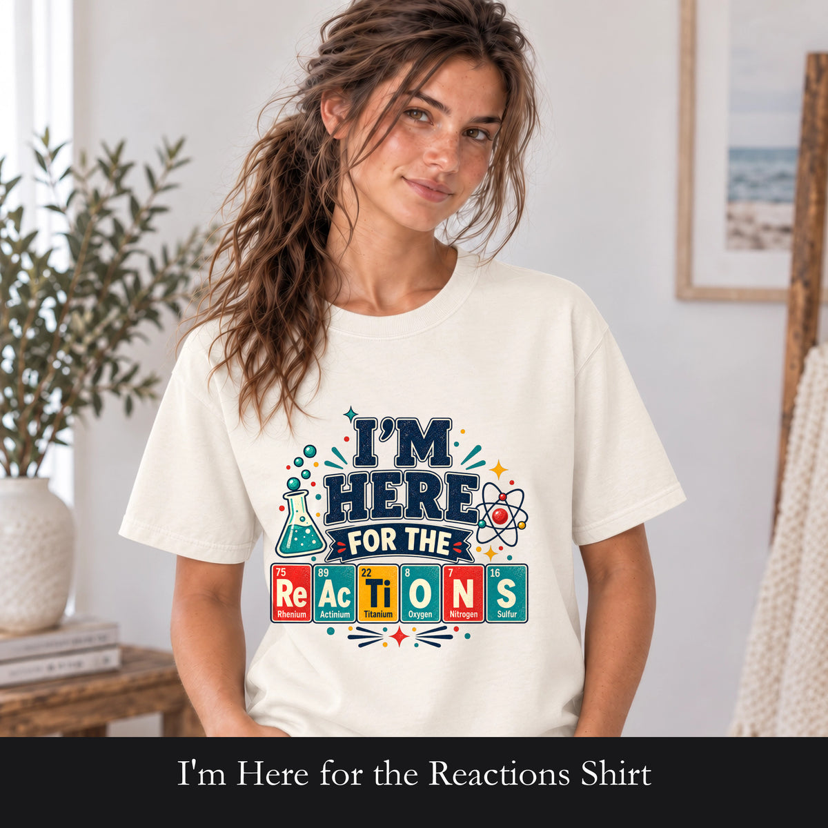 I'm Here for the Reactions Shirt | Chemistry Reaction Design