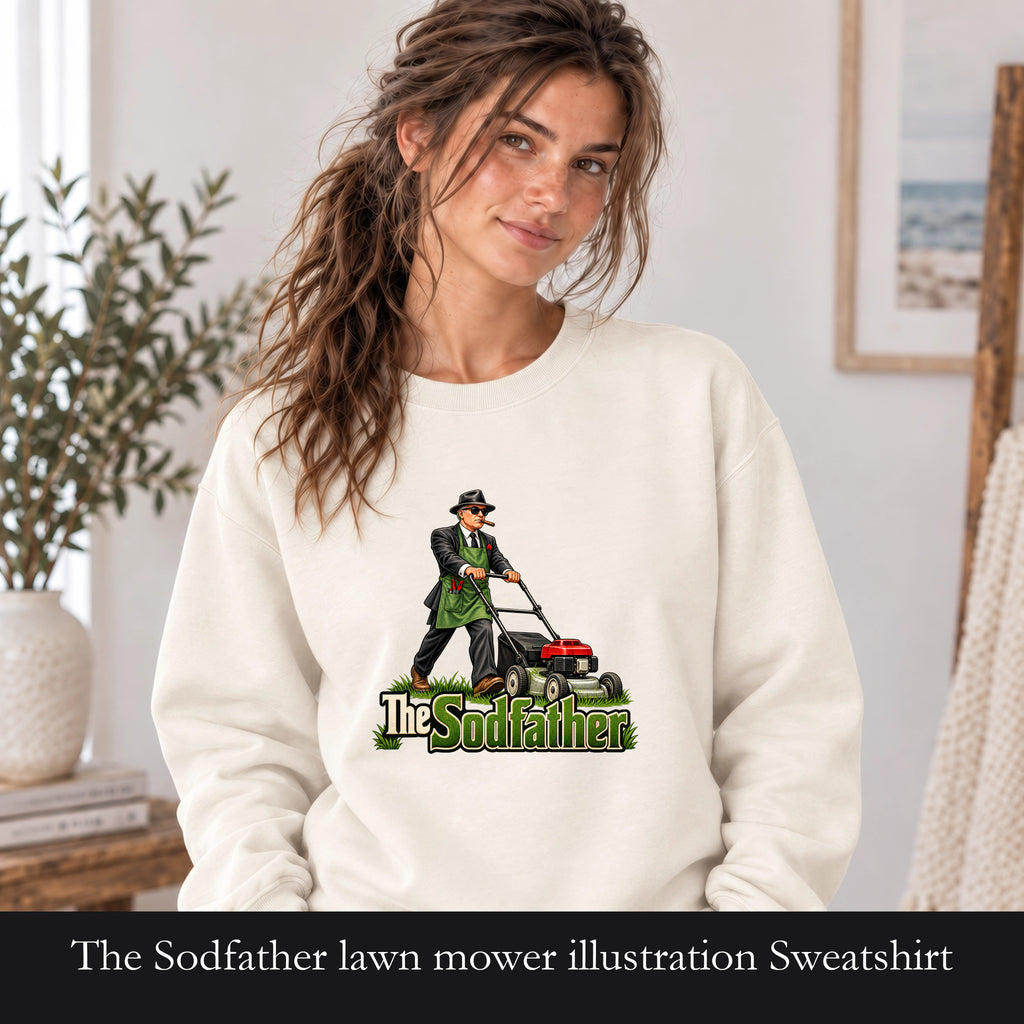 The Sodfather lawn mower illustration Sweatshirt | Gardening humor